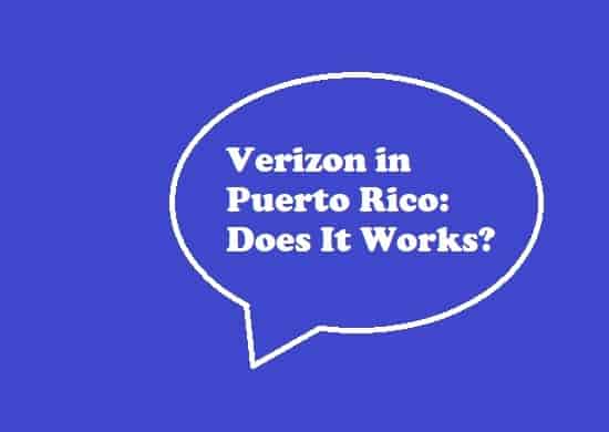 Verizon in Puerto Rico- Does It Works