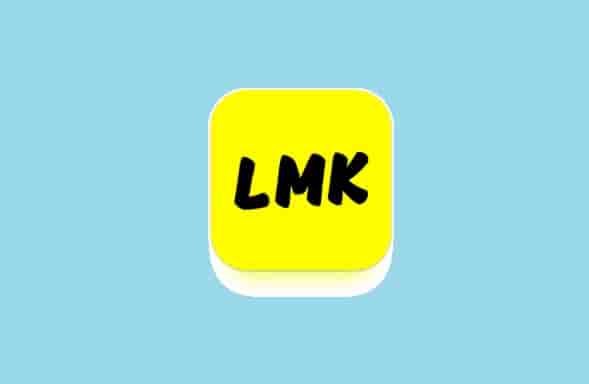 LMK: Make New Friends.