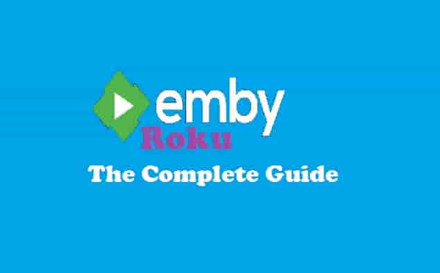 Emby Roku Complete Guide