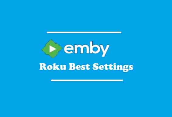 Emby Roku Settings