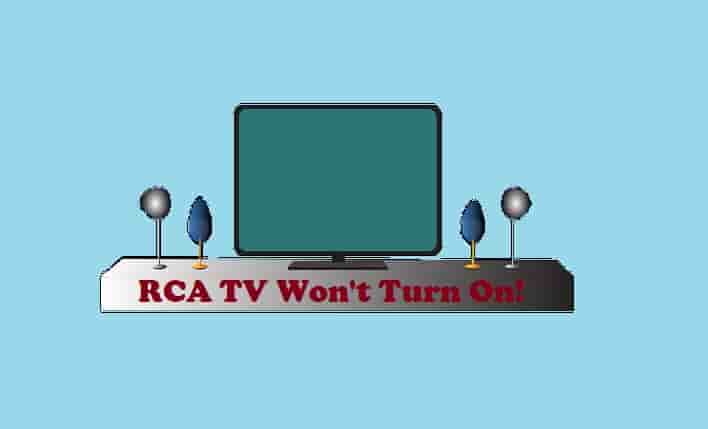 RCA TV Won't Turn On!
