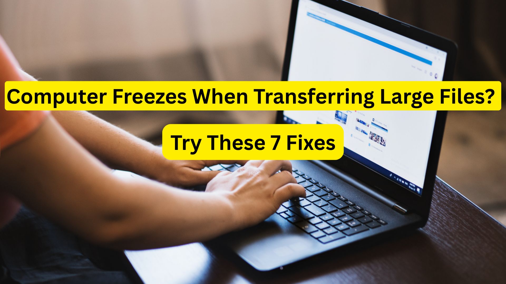 Computer Freezes When Transferring Large Files
